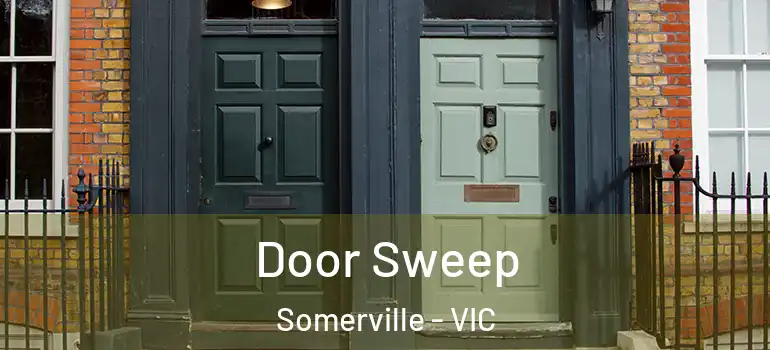 Door Sweep Somerville - VIC