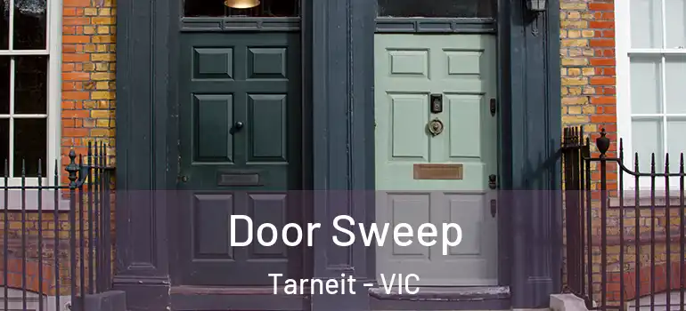 Door Sweep Tarneit - VIC
