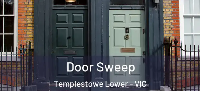  Door Sweep Templestowe Lower - VIC