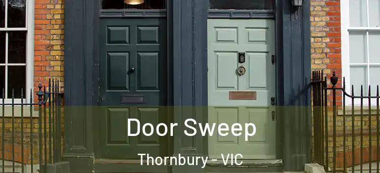 Door Sweep Thornbury - VIC