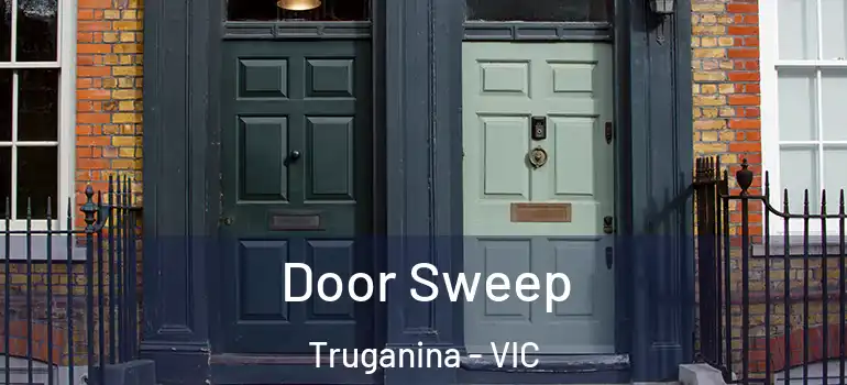 Door Sweep Truganina - VIC