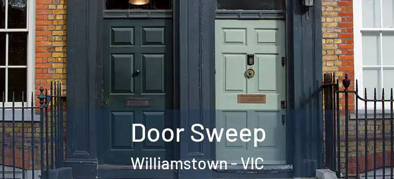 Door Sweep Williamstown - VIC