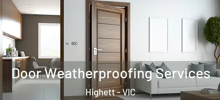 Door Weatherproofing Services Highett - VIC