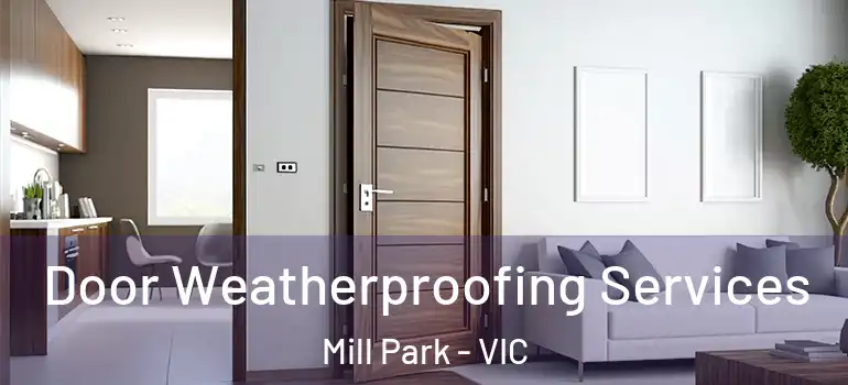 Door Weatherproofing Services Mill Park - VIC