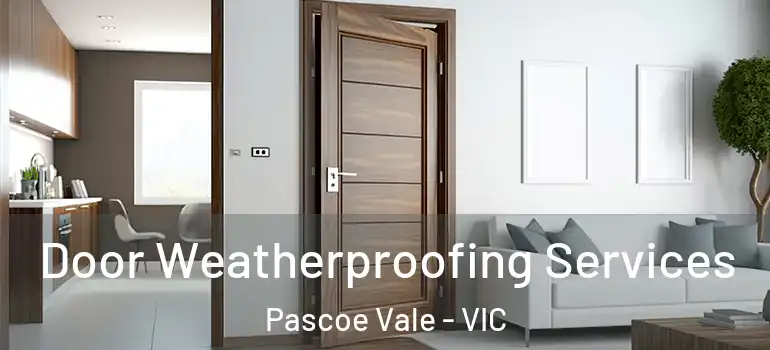  Door Weatherproofing Services Pascoe Vale - VIC