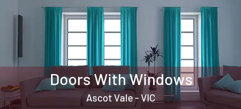Doors With Windows Ascot Vale - VIC