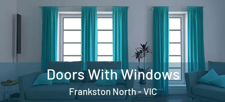 Doors With Windows Frankston North - VIC