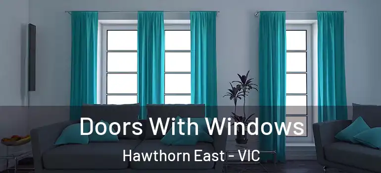  Doors With Windows Hawthorn East - VIC