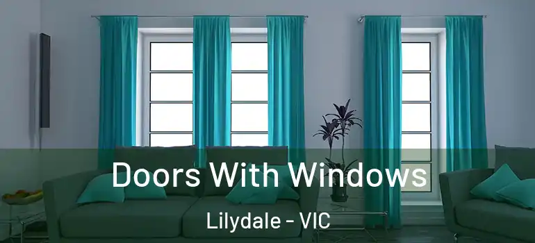 Doors With Windows Lilydale - VIC