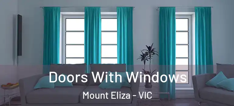 Doors With Windows Mount Eliza - VIC