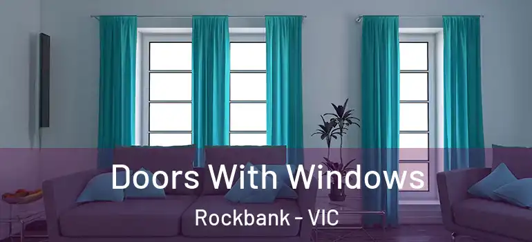 Doors With Windows Rockbank - VIC