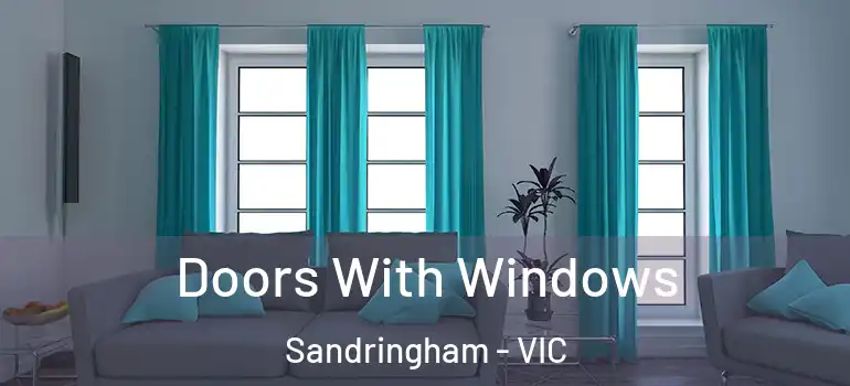  Doors With Windows Sandringham - VIC