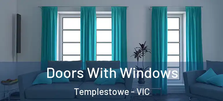 Doors With Windows Templestowe - VIC