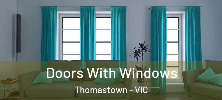 Doors With Windows Thomastown - VIC