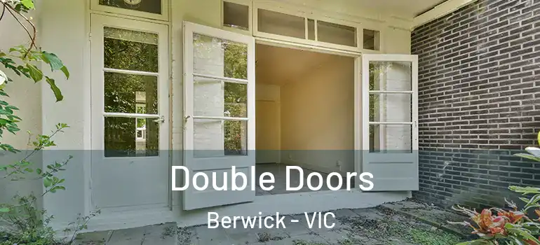 Double Doors Berwick - VIC