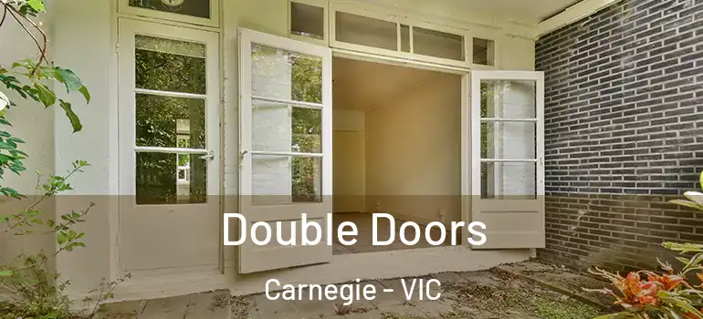 Double Doors Carnegie - VIC