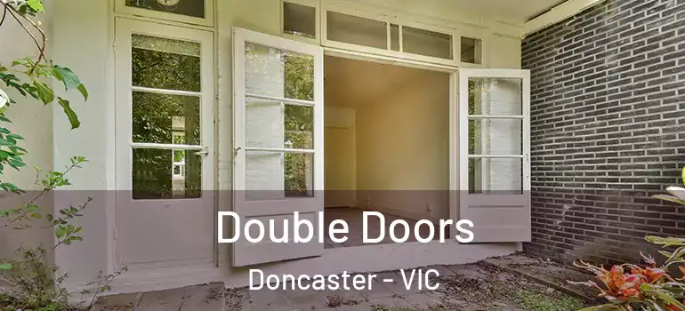 Double Doors Doncaster - VIC