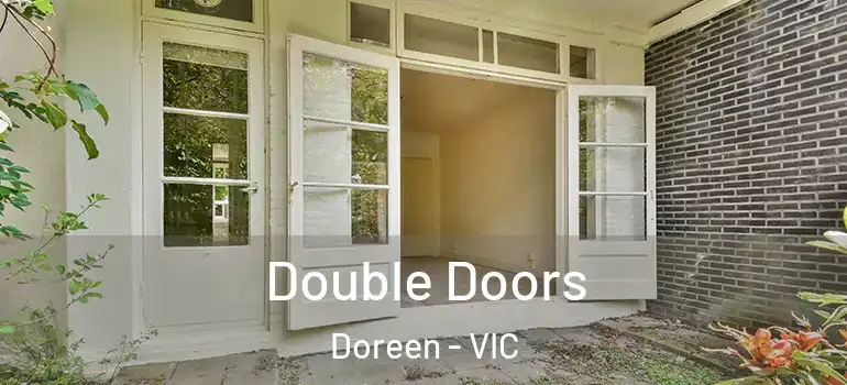 Double Doors Doreen - VIC