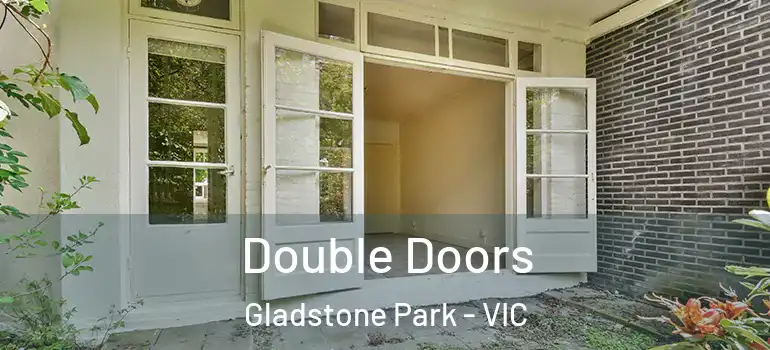 Double Doors Gladstone Park - VIC