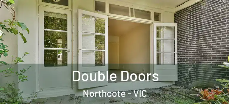 Double Doors Northcote - VIC