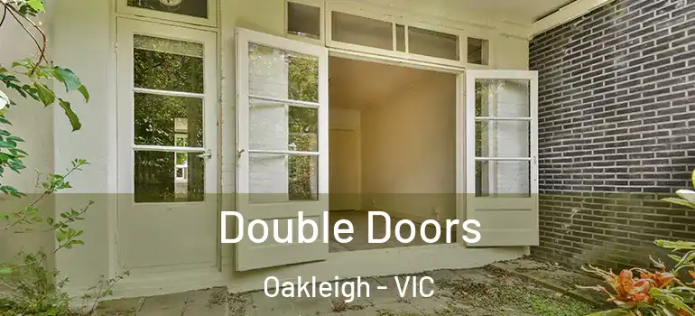  Double Doors Oakleigh - VIC