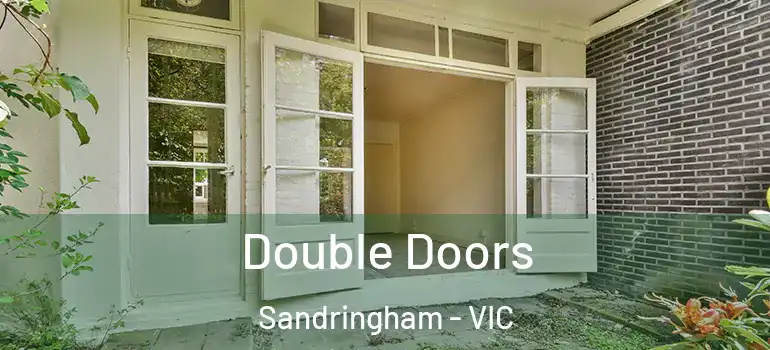 Double Doors Sandringham - VIC