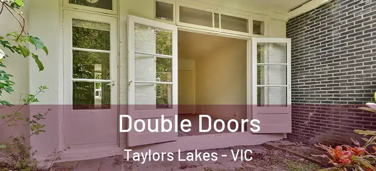 Double Doors Taylors Lakes - VIC