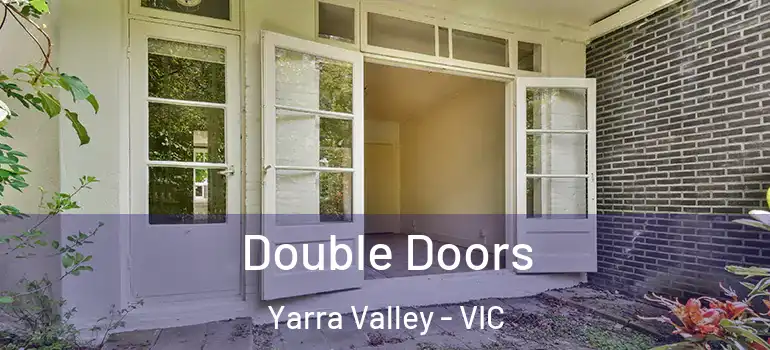 Double Doors Yarra Valley - VIC