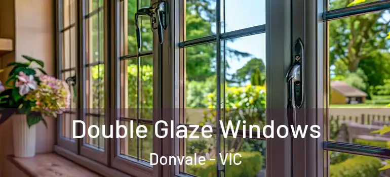 Double Glaze Windows Donvale - VIC