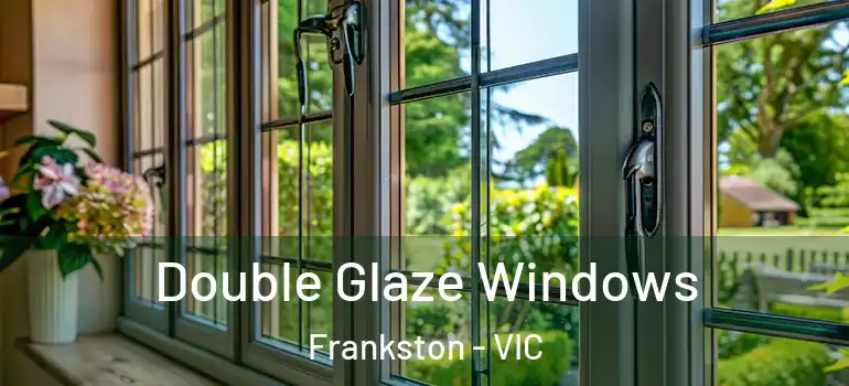 Double Glaze Windows Frankston - VIC
