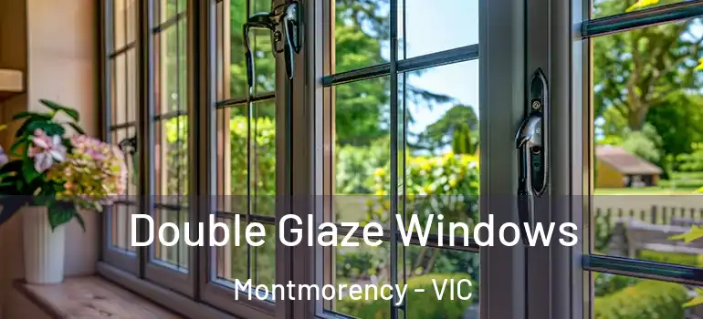 Double Glaze Windows Montmorency - VIC