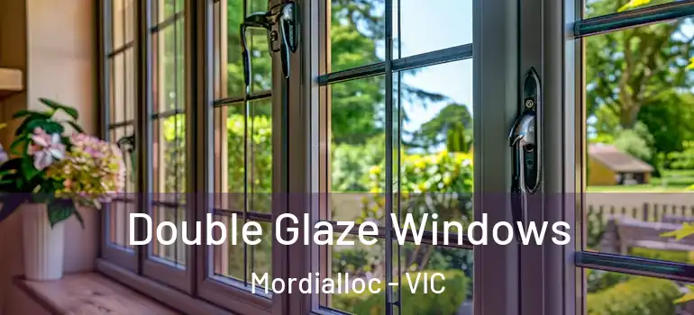 Double Glaze Windows Mordialloc - VIC