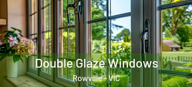 Double Glaze Windows Rowville - VIC