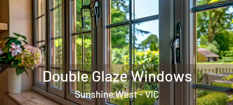 Double Glaze Windows Sunshine West - VIC