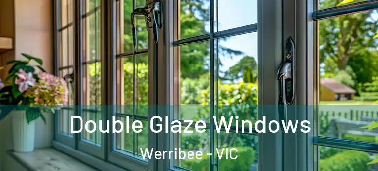Double Glaze Windows Werribee - VIC