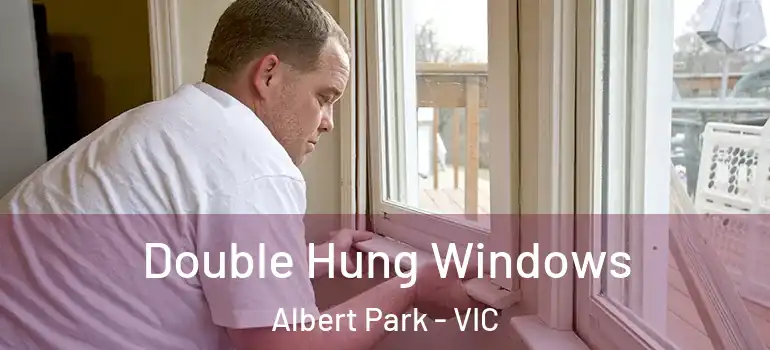  Double Hung Windows Albert Park - VIC