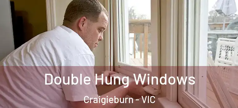  Double Hung Windows Craigieburn - VIC