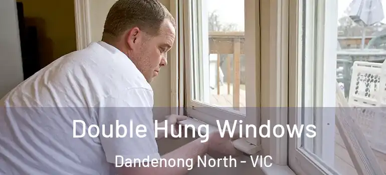  Double Hung Windows Dandenong North - VIC