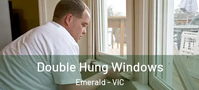  Double Hung Windows Emerald - VIC