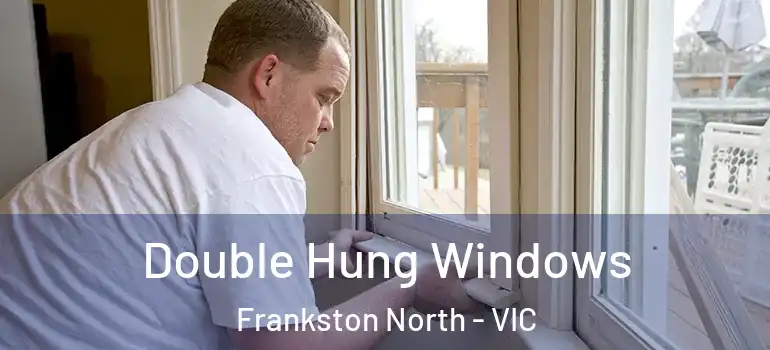 Double Hung Windows Frankston North - VIC