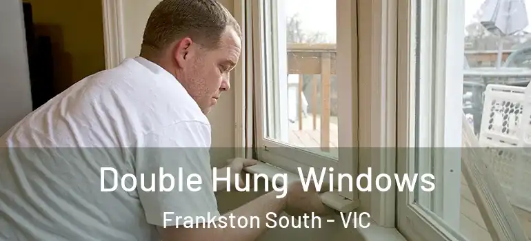 Double Hung Windows Frankston South - VIC