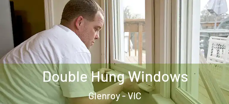 Double Hung Windows Glenroy - VIC