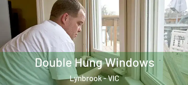  Double Hung Windows Lynbrook - VIC