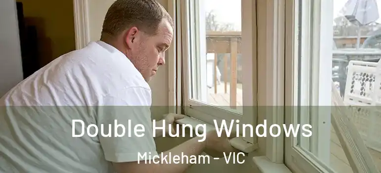 Double Hung Windows Mickleham - VIC
