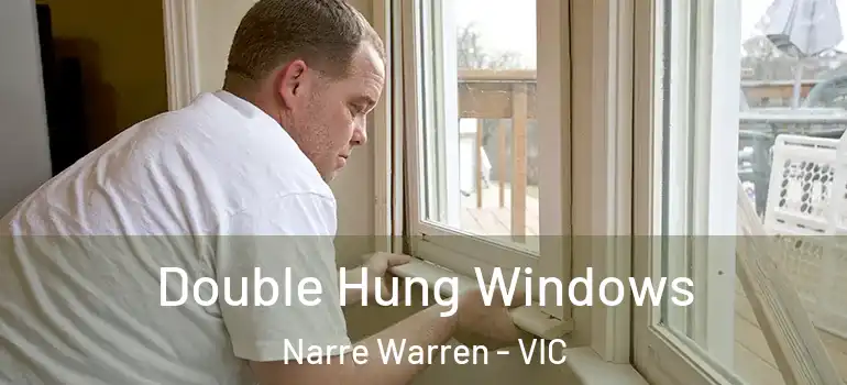 Double Hung Windows Narre Warren - VIC
