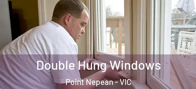Double Hung Windows Point Nepean - VIC