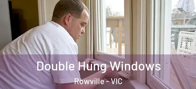 Double Hung Windows Rowville - VIC