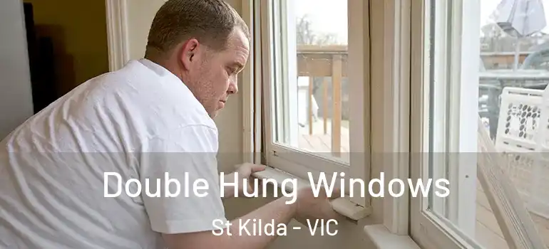 Double Hung Windows St Kilda - VIC