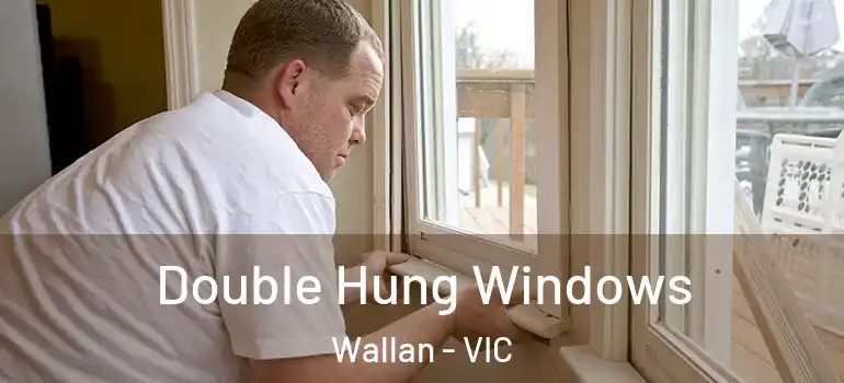  Double Hung Windows Wallan - VIC