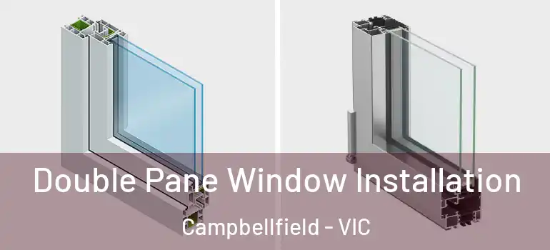 Double Pane Window Installation Campbellfield - VIC